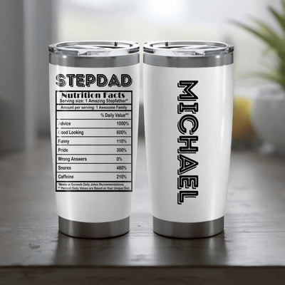 (Custom Name & Title) Stepdad Nutrition Facts Funny Personalized Father's Day Gift For Step Dad Stepfather Tumbler 20oz Insulated Cup