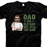 (Custom Name & Illustration) Dad The Old Man But Still The Man Personalized Father's Day Gift For Dad Stepdad Shirt