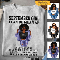 September Girl I Can Be Mean AF Personalized September Birthday Gift For Her Black Queen Custom September Birthday Shirt