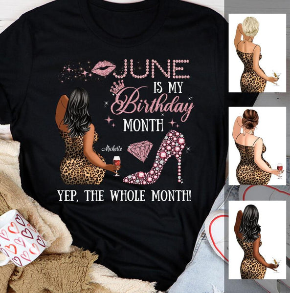 My Birthday Month Personalized June Birthday Gift For Her Custom Birthday Gift Black Queen Customized June Birthday T-Shirt Hoodie Dreameris