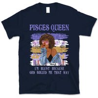 Pisces Personalized God Rolled Me March Birthday Gift For Her Custom Birthday Gift Black Queen Customized February Birthday T-Shirt Hoodie Dreameris