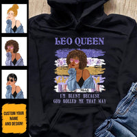 Leo Personalized God Rolled Me July Birthday Gift For Her Custom Birthday Gift Black Queen Customized August Birthday T-Shirt Hoodie Dreameris