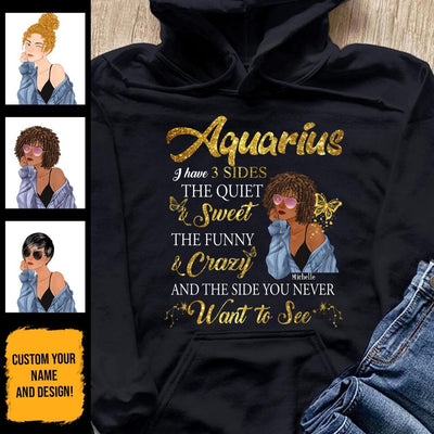 Aquarius I Have 3 Sides Personalized January Birthday Gift For Her Custom Birthday Gift Black Queen Customized February Birthday T-Shirt Hoodie Dreameris