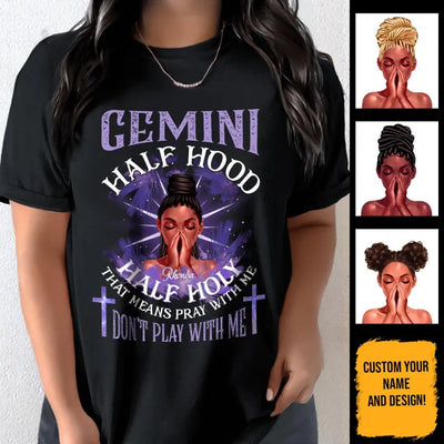 Gemini Half Hood Half Holy Personalized May Birthday Gift For Her Custom Birthday Gift Black Queen Customized June Birthday T-Shirt Hoodie Dreameris