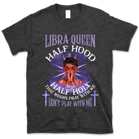 Libra Half Hood Half Holy Personalized September Birthday Gift For Her Custom Birthday Gift Black Queen Customized October  Birthday T-Shirt Hoodie Dreameris