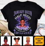 Half Hood Half Holy Personalized January Birthday Gift For Her Custom Birthday Gift Black Queen Customized January Birthday T-Shirt Hoodie Dreameris