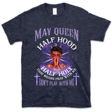 Half Hood Half Holy Personalized May Birthday Gift For Her Custom Birthday Gift Black Queen Customized May Birthday T-Shirt Hoodie Dreameris