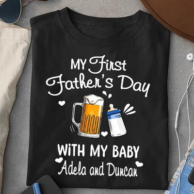 My First Father's Day With My Baby Gift For Dad Custom Name Personalized Shirt