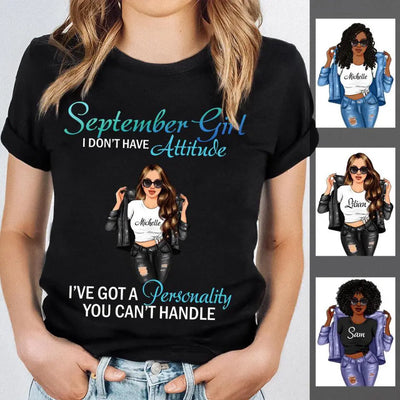 September Girl A Personality You Can't Handle Personalized September Birthday Gift For Her Black Queen Custom September Birthday Shirt