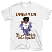 September Girl Mad Hustle Dope Soul Personalized September Birthday Gift For Her Black Queen Custom September Birthday Shirt