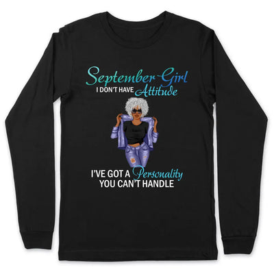September Girl A Personality You Can't Handle Personalized September Birthday Gift For Her Black Queen Custom September Birthday Shirt
