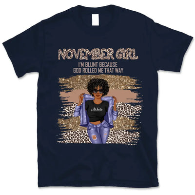 November Girl Blunt Because God Rolled Me Christian Personalized November Birthday Gift For Her Black Queen Custom November Birthday Shirt