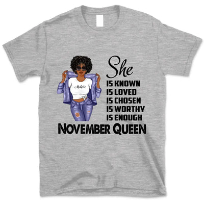 November Girl She Is Chosen Personalized November Birthday Gift For Her Black Queen Custom November Birthday Shirt