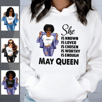 May Girl She Is Chosen Personalized May Birthday Gift For Her Black Queen Custom May Birthday Shirt