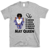 May Girl She Is Chosen Personalized May Birthday Gift For Her Black Queen Custom May Birthday Shirt