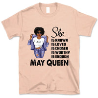 May Girl She Is Chosen Personalized May Birthday Gift For Her Black Queen Custom May Birthday Shirt