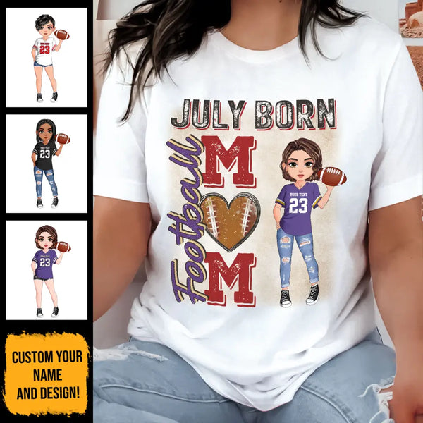 Personalized Custom July Birthday Shirt American Football Mom American Football Lovers Gift Sport Mom July Shirts For Women