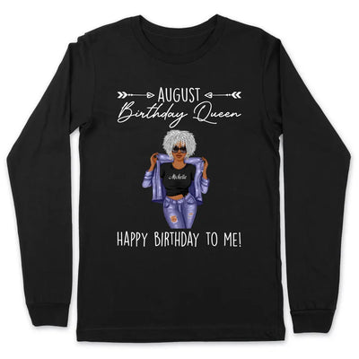 August Girl Happy Birthday To Me Personalized August Birthday Gift For Her Black Queen Custom August Birthday Shirt