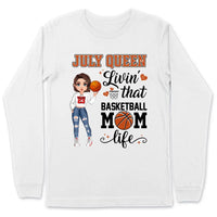 Personalized Custom July Birthday Shirt Basketball Mom Basketball Lovers Gift Sport Mom July Shirts For Women