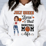 Personalized Custom July Birthday Shirt Basketball Mom Basketball Lovers Gift Sport Mom July Shirts For Women