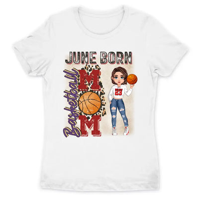 Personalized Custom June Birthday Shirt Basketball Mom Basketball Lovers Gift Sport Mom June Shirts For Women