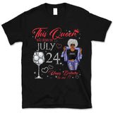 (Custom Birthday) Personalized July Birthday Gift For Her Custom Birthday Gift Black Queen Customized July Birthday T-Shirt Hoodie Dreameris