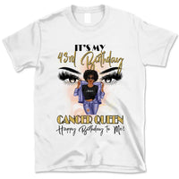 (Custom Birthyear) Cancer Queen Personalized July Birthday Gift For Her Custom Birthday Gift Black Queen Customized June Birthday T-Shirt Hoodie Dreameris