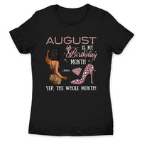 My Birthday Month Personalized August Birthday Gift For Her Custom Birthday Gift Black Queen Customized August Birthday T-Shirt Hoodie Dreameris