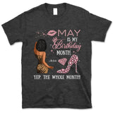 My Birthday Month Personalized May Birthday Gift For Her Custom Birthday Gift Black Queen Customized May Birthday T-Shirt Hoodie Dreameris