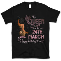 (Custom Birth Date) Personalized March Birthday Gift For Her Custom Birthday Gift Black Queen Customized March Birthday T-Shirt Hoodie Dreameris