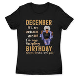 It's My Birthday December Girl Personalized December Birthday Gift For Her Custom Birthday Gift Customized Birthday Shirt Dreameris