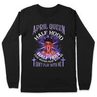 Half Hood Half Holy Personalized April Birthday Gift For Her Custom Birthday Gift Black Queen Customized April Birthday T-Shirt Hoodie Dreameris