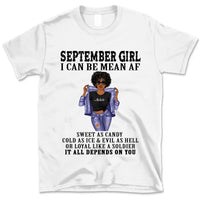 September Girl I Can Be Mean AF Personalized September Birthday Gift For Her Black Queen Custom September Birthday Shirt