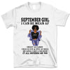 September Girl I Can Be Mean AF Personalized September Birthday Gift For Her Black Queen Custom September Birthday Shirt