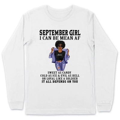 September Girl I Can Be Mean AF Personalized September Birthday Gift For Her Black Queen Custom September Birthday Shirt