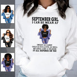 September Girl I Can Be Mean AF Personalized September Birthday Gift For Her Black Queen Custom September Birthday Shirt