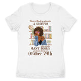 (Custom Your Birthday) Scorpio Book Lovers Personalized November Birthday Gift For Her Custom Birthday Gift Black Queen Customized October Birthday T-Shirt Hoodie Dreameris