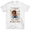 (Custom Your Birthday) Scorpio Book Lovers Personalized November Birthday Gift For Her Custom Birthday Gift Black Queen Customized October Birthday T-Shirt Hoodie Dreameris