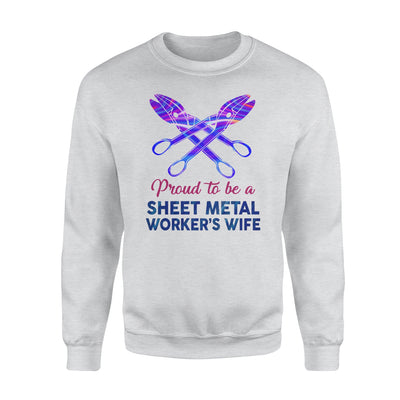 Proud To Be A Sheet Metal Worker's Wife - Standard Crew Neck Sweatshirt - Dreameris