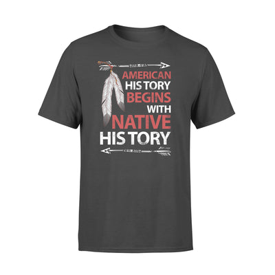 FF - American History Begins With Native History For Native American Cotton T Shirt - Dreameris