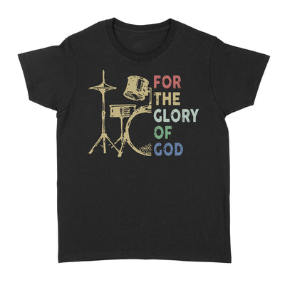 Drummer For The Glory Of God Gift - Standard Women's T-shirt - Dreameris