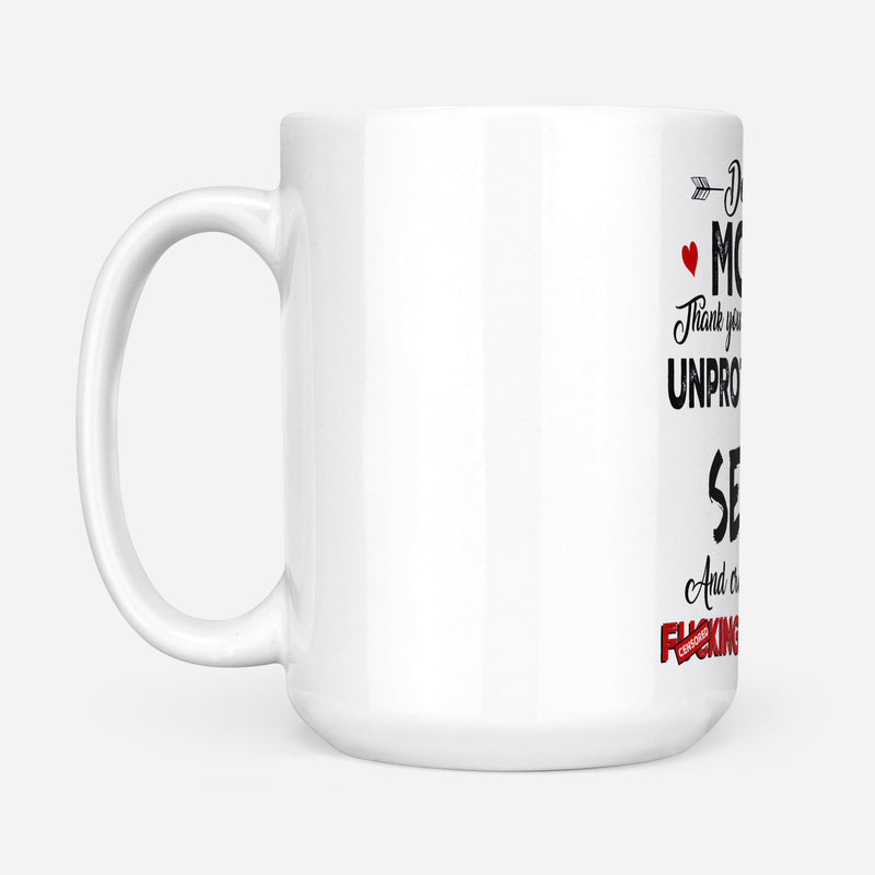 Funny Mother's Day Gifts for Mom Coffee Mug - Dear Mom, Thanks for