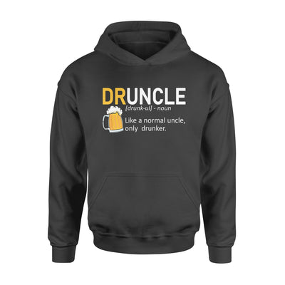 Druncle Like A Normal Uncle Only Drunker Funny For Beer - Standard Hoodie - Dreameris