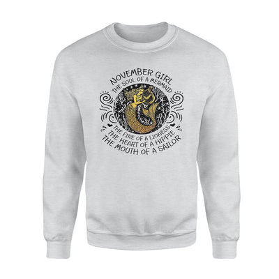 November Girl The Soul Of Mermaid Fire Of Lioness Heart Of A Hippie Mouth Of A Sailor - Premium Crew Neck Sweatshirt - Dreameris