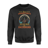 Never Underestimate An Old Man With A Dachshunds - Standard Crew Neck Sweatshirt - Dreameris