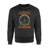 Never Underestimate An Old Man With A Dachshunds - Standard Crew Neck Sweatshirt - Dreameris