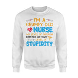 A Grumpy Old Nurse My Level Of Sarcasm Depends On Stupidity - Premium Crew Neck Sweatshirt - Dreameris