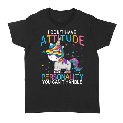 Unicorn I Don't Have Attitude I've Got Personality You Can Standard Women T-shirt - Dreameris