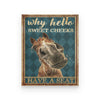 Why Hello Sweet Cheeks Have A Seat Horse Poster - Dreameris