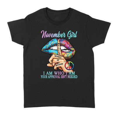November Girl Who Approval Isn't Needed - Standard Women's T-shirt - Dreameris